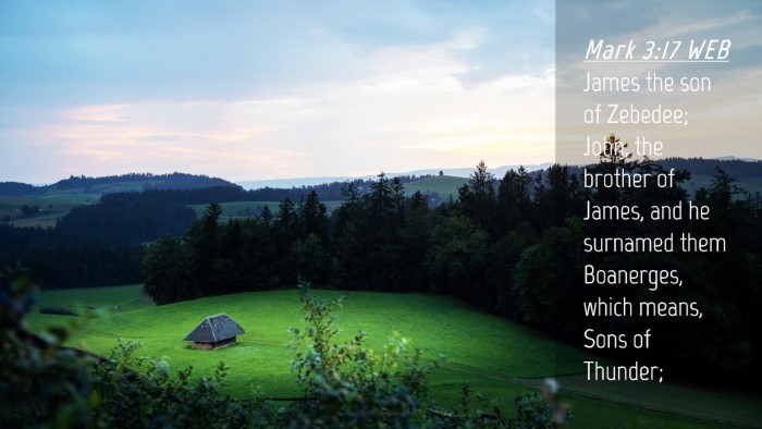 Picture 04 - Mark 3:17 WEB Desktop Wallpaper - James the son of Zebedee; John, the brother of - Desktop Bible Verse Wallpaper