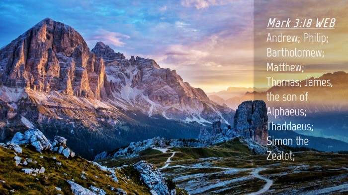 Picture 04 - Mark 3:18 WEB Desktop Wallpaper - Andrew; Philip; Bartholomew; Matthew; Thomas; - Desktop Bible Verse Wallpaper