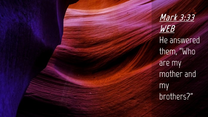 Picture 04 - Mark 3:33 WEB Desktop Wallpaper - He answered them, 