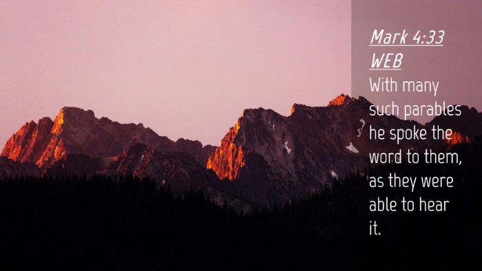 Picture 04 - Mark 4:33 WEB Desktop Wallpaper - With many such parables he spoke the word to - Desktop Bible Verse Wallpaper