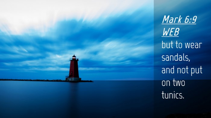 Picture 04 - Mark 6:9 WEB Desktop Wallpaper - but to wear sandals, and not put on two - Desktop Bible Verse Wallpaper