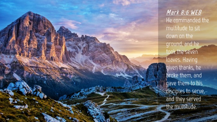 Picture 04 - Mark 8:6 WEB Desktop Wallpaper - He commanded the multitude to sit down on the - Desktop Bible Verse Wallpaper