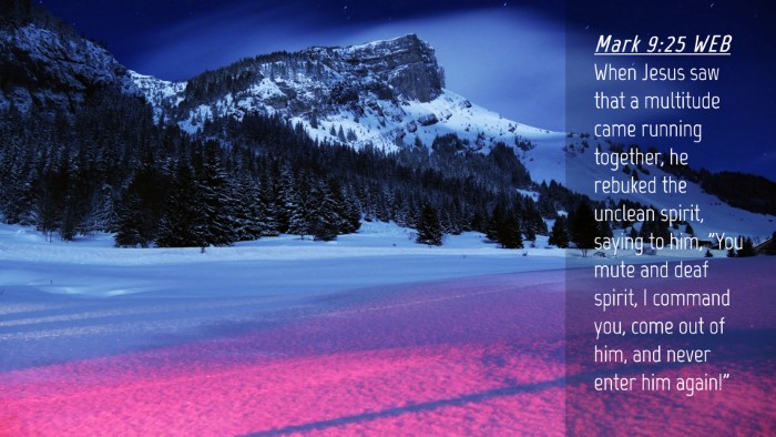 Picture 04 - Mark 9:25 WEB Desktop Wallpaper - When Jesus saw that a multitude came running - Desktop Bible Verse Wallpaper