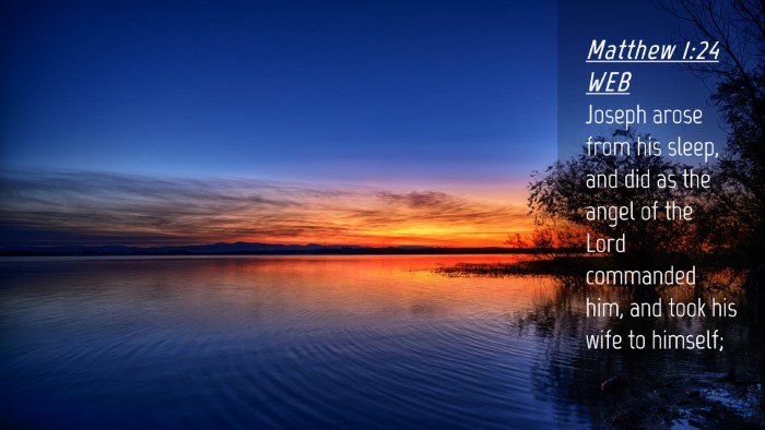 Picture 04 - Matthew 1:24 WEB Desktop Wallpaper - Joseph arose from his sleep, and did as the angel - Desktop Bible Verse Wallpaper