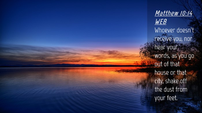 Picture 04 - Matthew 10:14 WEB Desktop Wallpaper - Whoever doesn't receive you, nor hear your words, - Desktop Bible Verse Wallpaper