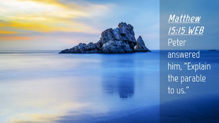 Picture 04 - Matthew 15:15 WEB Desktop Wallpaper - Peter answered him, 