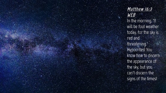 Picture 04 - Matthew 16:3 WEB Desktop Wallpaper - In the morning, 'It will be foul weather today, - Desktop Bible Verse Wallpaper