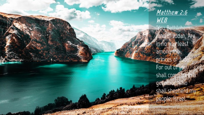 Picture 04 - Matthew 2:6 WEB Desktop Wallpaper - 'You Bethlehem, land of Judah, Are in no way - Desktop Bible Verse Wallpaper