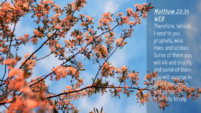 Picture 04 - Matthew 23:34 WEB Desktop Wallpaper - Therefore, behold, I send to you prophets, wise - Desktop Bible Verse Wallpaper