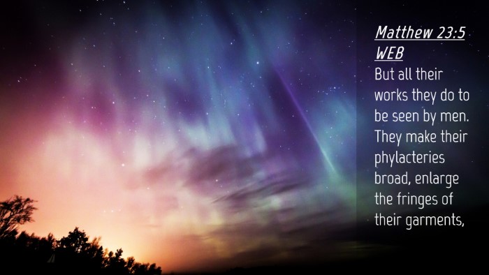 Picture 04 - Matthew 23:5 WEB Desktop Wallpaper - But all their works they do to be seen by men. - Desktop Bible Verse Wallpaper