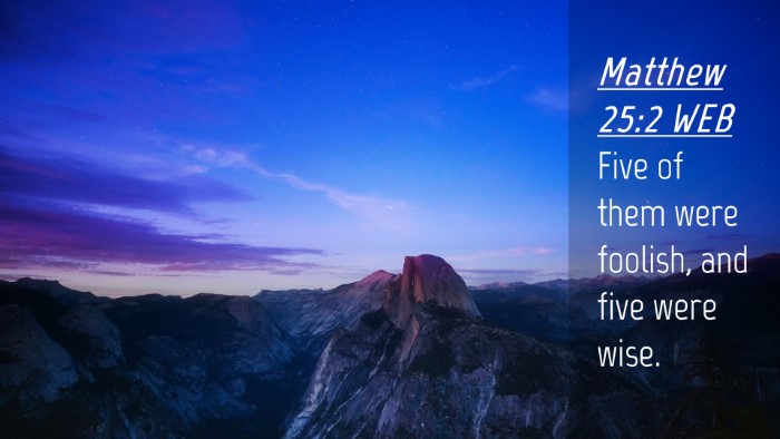 Picture 04 - Matthew 25:2 WEB Desktop Wallpaper - Five of them were foolish, and five were - Desktop Bible Verse Wallpaper