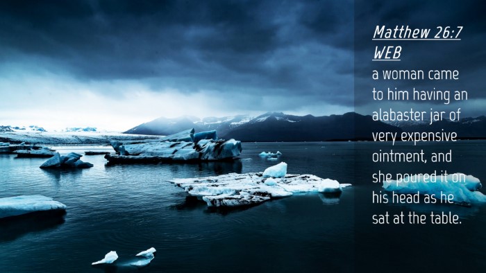 Picture 04 - Matthew 26:7 WEB Desktop Wallpaper - a woman came to him having an alabaster jar of - Desktop Bible Verse Wallpaper