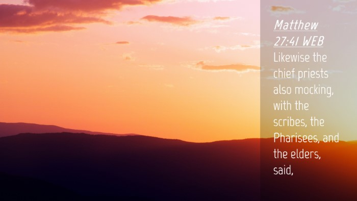 Picture 04 - Matthew 27:41 WEB Desktop Wallpaper - Likewise the chief priests also mocking, with the - Desktop Bible Verse Wallpaper