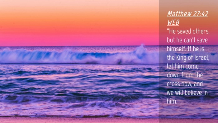 Picture 04 - Matthew 27:42 WEB Desktop Wallpaper - 