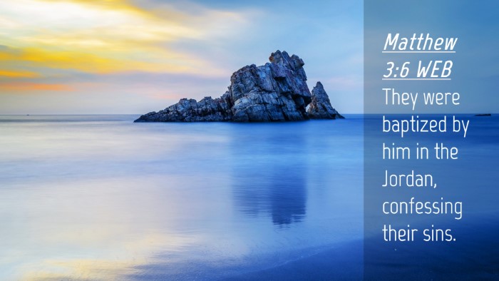 Picture 04 - Matthew 3:6 WEB Desktop Wallpaper - They were baptized by him in the Jordan, - Desktop Bible Verse Wallpaper
