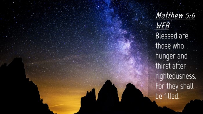 Picture 04 - Matthew 5:6 WEB Desktop Wallpaper - Blessed are those who hunger and thirst after - Desktop Bible Verse Wallpaper
