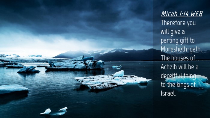 Picture 04 - Micah 1:14 WEB Desktop Wallpaper - Therefore you will give a parting gift to - Desktop Bible Verse Wallpaper
