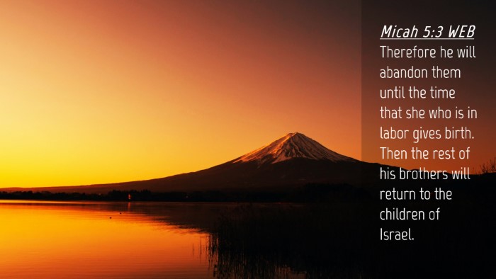 Picture 04 - Micah 5:3 WEB Desktop Wallpaper - Therefore he will abandon them until the time - Desktop Bible Verse Wallpaper