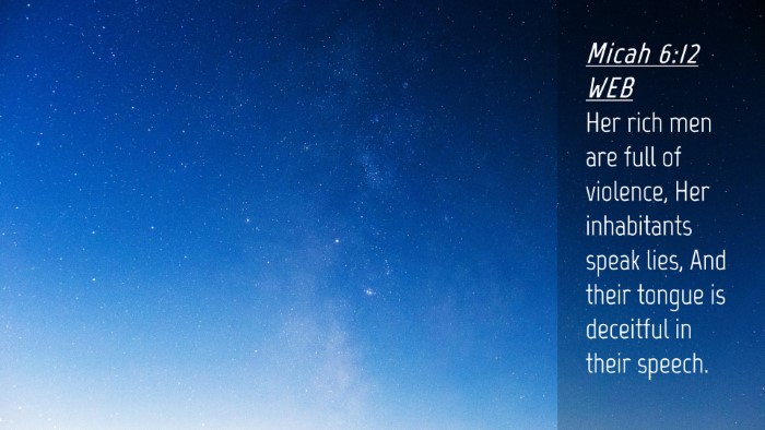 Picture 04 - Micah 6:12 WEB Desktop Wallpaper - Her rich men are full of violence, Her - Desktop Bible Verse Wallpaper
