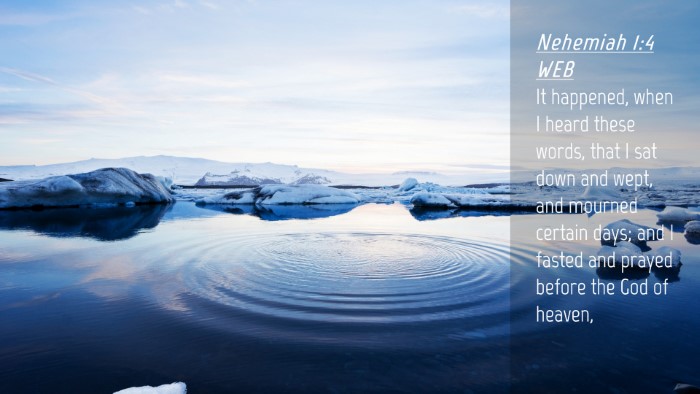 Picture 04 - Nehemiah 1:4 WEB Desktop Wallpaper - It happened, when I heard these words, that I sat - Desktop Bible Verse Wallpaper