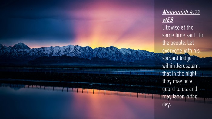 Picture 04 - Nehemiah 4:22 WEB Desktop Wallpaper - Likewise at the same time said I to the people, - Desktop Bible Verse Wallpaper