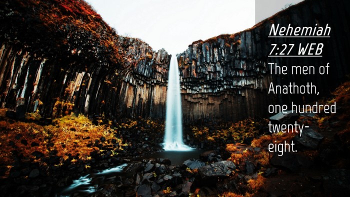 Picture 04 - Nehemiah 7:27 WEB Desktop Wallpaper - The men of Anathoth, one hundred - Desktop Bible Verse Wallpaper