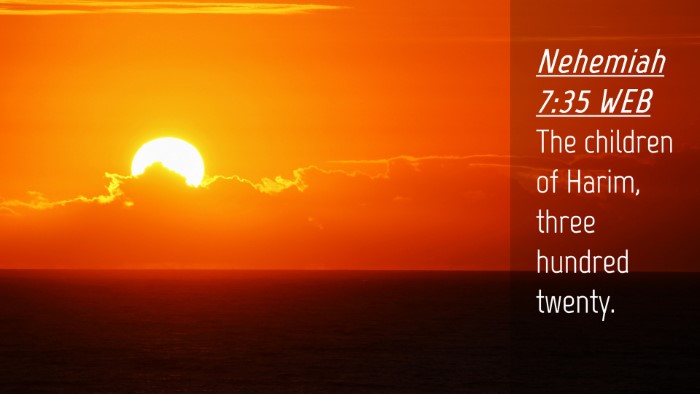 Picture 04 - Nehemiah 7:35 WEB Desktop Wallpaper - The children of Harim, three hundred - Desktop Bible Verse Wallpaper
