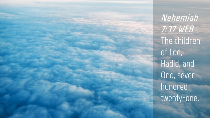Picture 04 - Nehemiah 7:37 WEB Desktop Wallpaper - The children of Lod, Hadid, and Ono, seven - Desktop Bible Verse Wallpaper