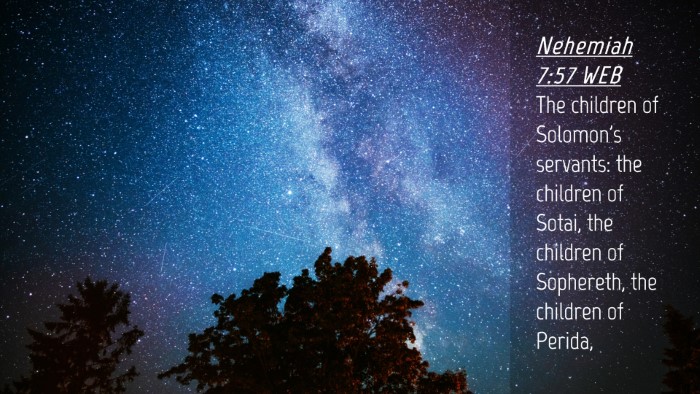 Picture 04 - Nehemiah 7:57 WEB Desktop Wallpaper - The children of Solomon's servants: the children - Desktop Bible Verse Wallpaper