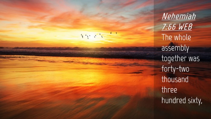 Picture 04 - Nehemiah 7:66 WEB Desktop Wallpaper - The whole assembly together was forty-two - Desktop Bible Verse Wallpaper