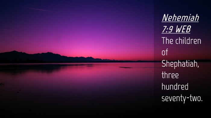 Picture 04 - Nehemiah 7:9 WEB Desktop Wallpaper - The children of Shephatiah, three hundred - Desktop Bible Verse Wallpaper