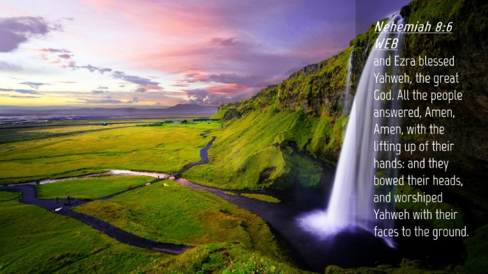 Picture 04 - Nehemiah 8:6 WEB Desktop Wallpaper - and Ezra blessed Yahweh, the great God. All the - Desktop Bible Verse Wallpaper