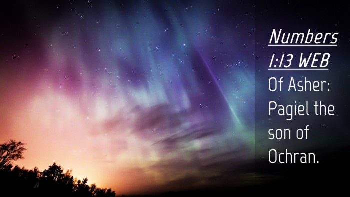 Picture 04 - Numbers 1:13 WEB Desktop Wallpaper - Of Asher: Pagiel the son of - Desktop Bible Verse Wallpaper