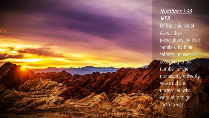 Picture 04 - Numbers 1:40 WEB Desktop Wallpaper - Of the children of Asher, their generations, by - Desktop Bible Verse Wallpaper