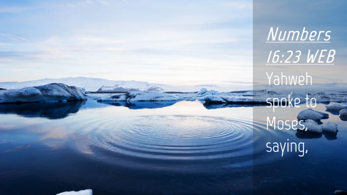 Picture 04 - Numbers 16:23 WEB Desktop Wallpaper - Yahweh spoke to Moses, - Desktop Bible Verse Wallpaper