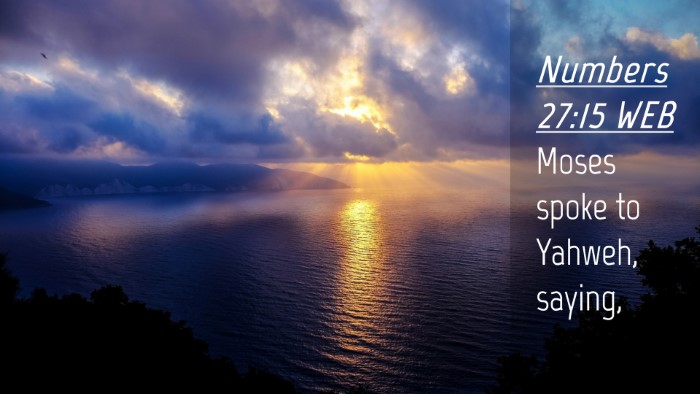 Picture 04 - Numbers 27:15 WEB Desktop Wallpaper - Moses spoke to Yahweh, - Desktop Bible Verse Wallpaper