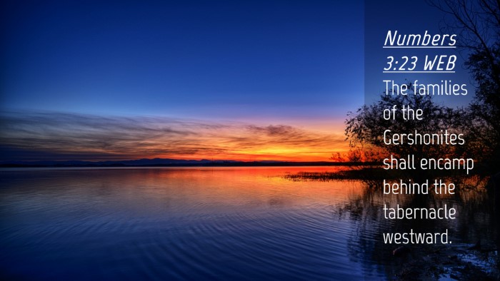 Picture 04 - Numbers 3:23 WEB Desktop Wallpaper - The families of the Gershonites shall encamp - Desktop Bible Verse Wallpaper