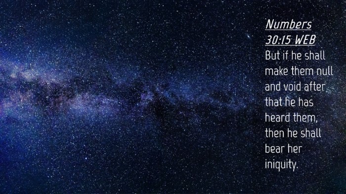Picture 04 - Numbers 30:15 WEB Desktop Wallpaper - But if he shall make them null and void after - Desktop Bible Verse Wallpaper