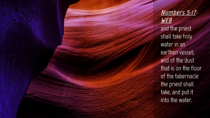 Picture 04 - Numbers 5:17 WEB Desktop Wallpaper - and the priest shall take holy water in an - Desktop Bible Verse Wallpaper