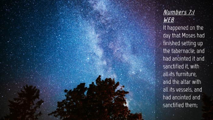 Picture 04 - Numbers 7:1 WEB Desktop Wallpaper - It happened on the day that Moses had finished - Desktop Bible Verse Wallpaper