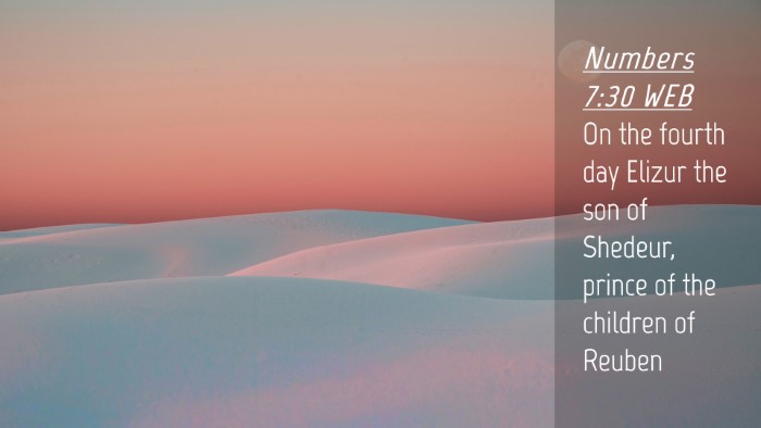 Picture 04 - Numbers 7:30 WEB Desktop Wallpaper - On the fourth day Elizur the son of Shedeur, - Desktop Bible Verse Wallpaper