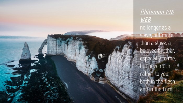 Picture 04 - Philemon 1:16 WEB Desktop Wallpaper - no longer as a slave, but more than a slave, a - Desktop Bible Verse Wallpaper