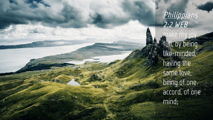 Picture 04 - Philippians 2:2 WEB Desktop Wallpaper - make my joy full, by being like-minded, having - Desktop Bible Verse Wallpaper