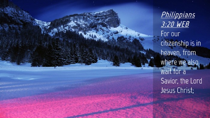 Picture 04 - Philippians 3:20 WEB Desktop Wallpaper - For our citizenship is in heaven, from where we - Desktop Bible Verse Wallpaper