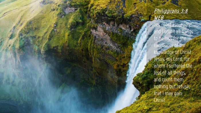 Picture 04 - Philippians 3:8 WEB Desktop Wallpaper - Yes most assuredly, and I count all things to be - Desktop Bible Verse Wallpaper