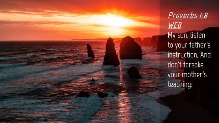 Picture 04 - Proverbs 1:8 WEB Desktop Wallpaper - My son, listen to your father's instruction, And - Desktop Bible Verse Wallpaper