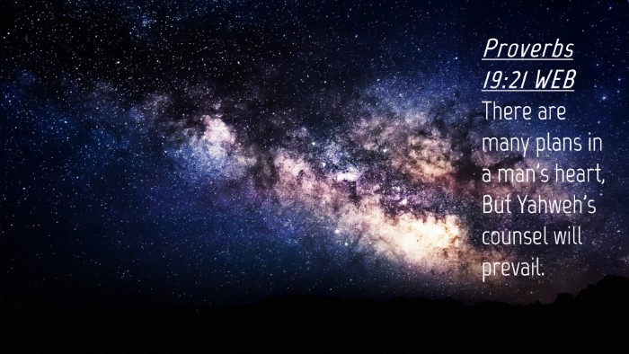 Picture 04 - Proverbs 19:21 WEB Desktop Wallpaper - There are many plans in a man's heart, But - Desktop Bible Verse Wallpaper