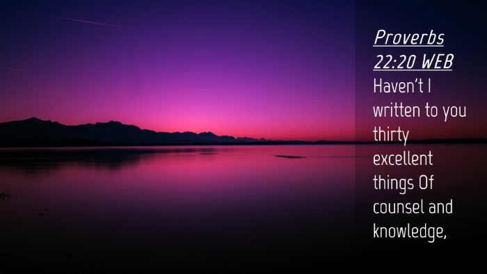 Picture 04 - Proverbs 22:20 WEB Desktop Wallpaper - Haven't I written to you thirty excellent things - Desktop Bible Verse Wallpaper