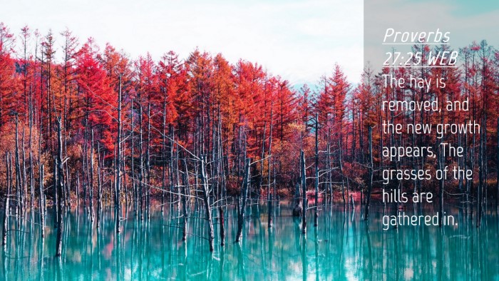 Picture 04 - Proverbs 27:25 WEB Desktop Wallpaper - The hay is removed, and the new growth appears, - Desktop Bible Verse Wallpaper