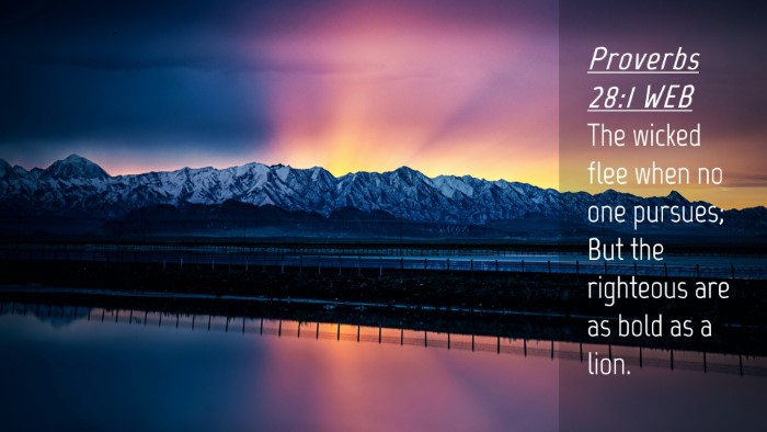Picture 04 - Proverbs 28:1 WEB Desktop Wallpaper - The wicked flee when no one pursues; But the - Desktop Bible Verse Wallpaper